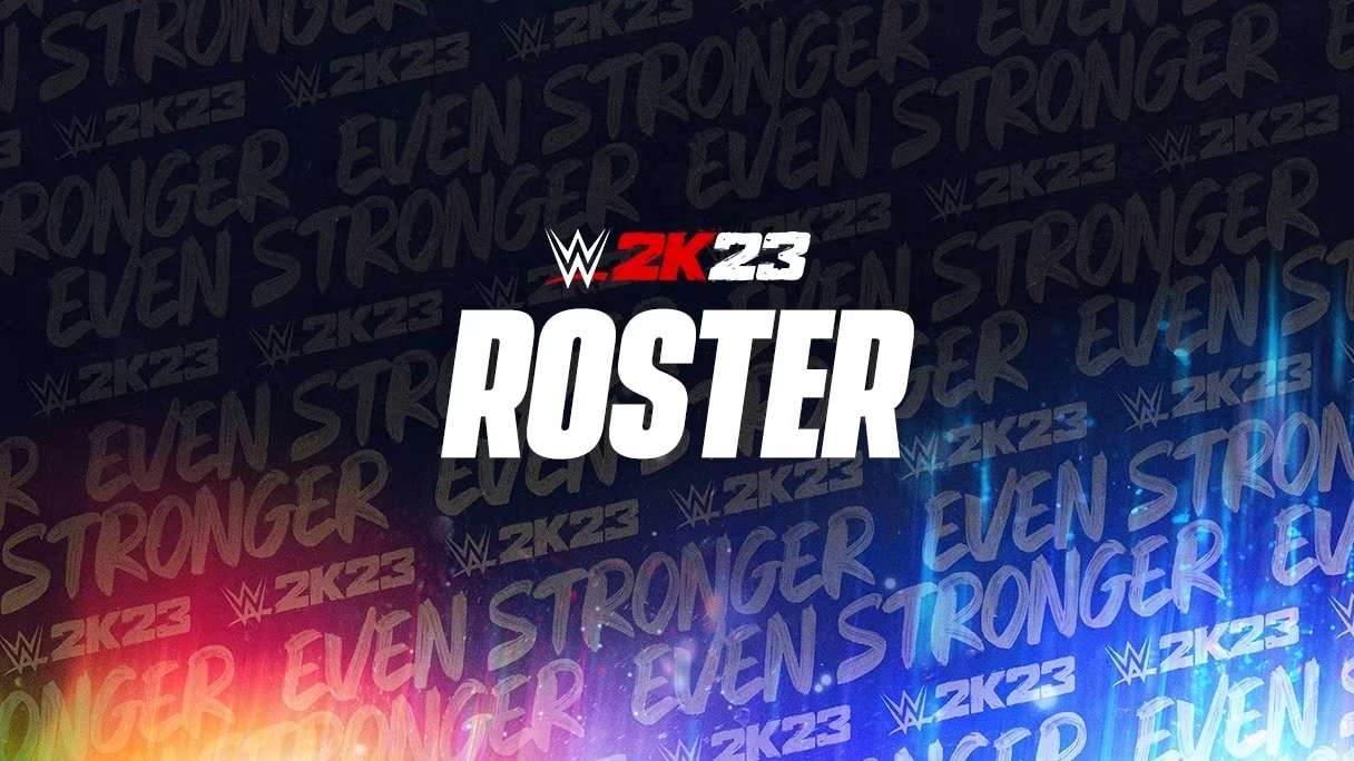 Roster WWE 2K23 confirmado