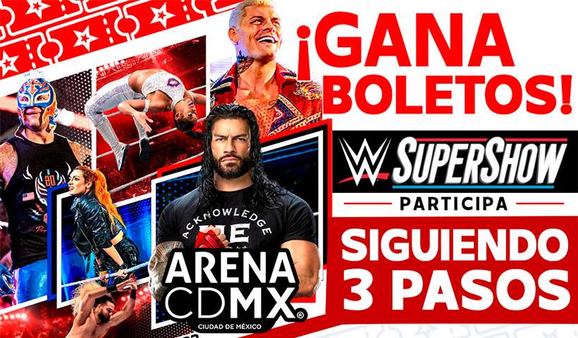 FINALIZADO: Participa y gana entradas para ver la WWE en la Arena CDMX el Julio 22, 2023